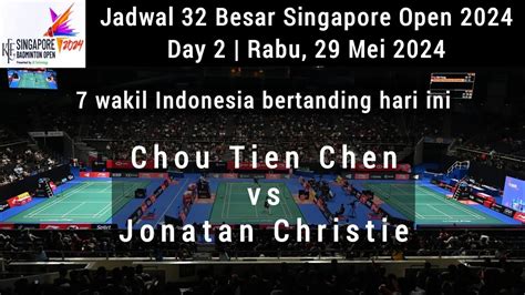 Jadwal Babak 32 Besar Singapore Open 2024 Day 2 7 Wakil Indonesia