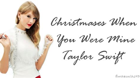 Taylor Swift Christmases When You Were Mine Lyrics Youtube