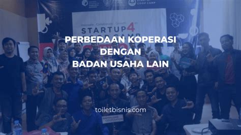 Perbedaan Koperasi Dengan Badan Usaha Lain Homecare