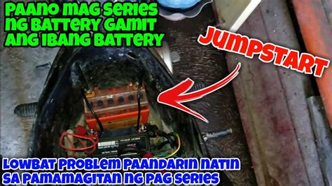 PAANO MAG SERIES NG BATTERY PARA MAPAANDAR ANG MOTOR YouTube