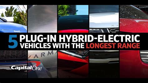 Plug In Hybrid Electric Vehicles With The Longest Range Capital One