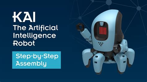 KAI The Artificial Intelligence Robot Step By Step Assembly YouTube