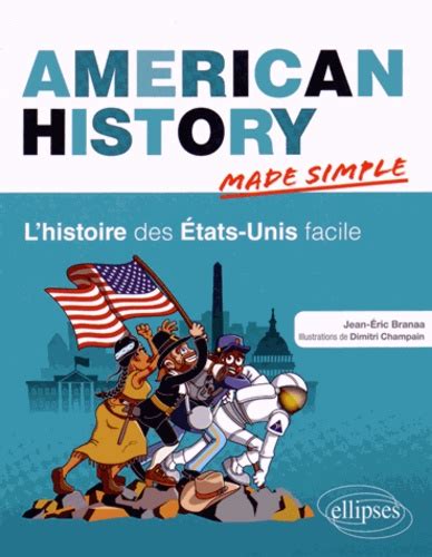 American History L Histoire Des Etats Unis De Jean Eric Branaa