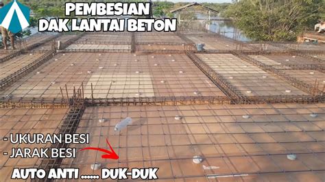 Ukuran Besi Dak Lantai Beton Rumah Tinggal 2 Lantai Slab