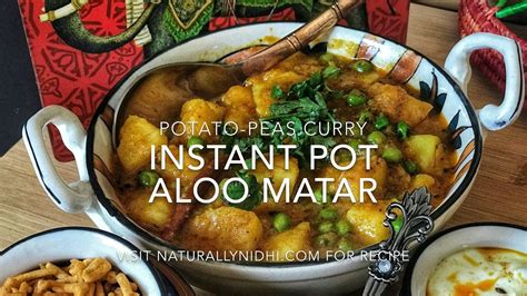 Instant Pot Aloo Matar Potato Peas Curry Easy Instant Pot Recipes