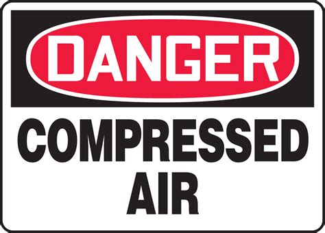 Compressed Air Osha Danger Safety Sign Mcpg