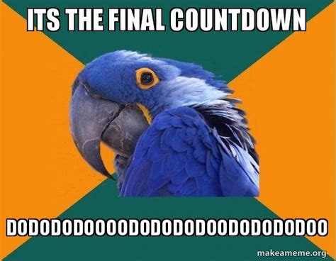 Its The Final Countdown Meme