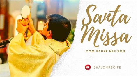 Santa Missa Shalom Recife 01 01 2022 17h YouTube