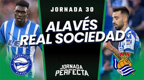 Alavés Real Sociedad Onces Posibles J30 Biwenger y Comunio