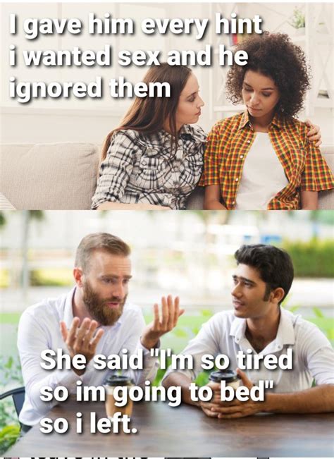 Rmemes Really Wants To Believe Women Say One Thing But Mean Another