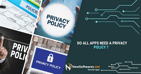 Do All Apps Need A Privacy Policy And How Much Data Should The App Be Allowed To Collect And