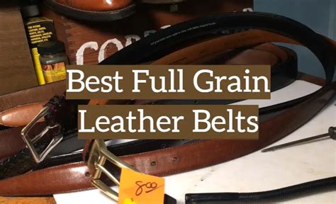 Top 5 Best Full Grain Leather Belts [2021 Reviews] - Leather Toolkits