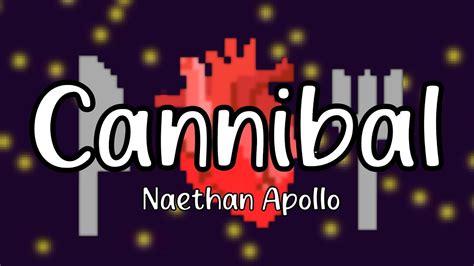 Cannibal Naethan Apollo Lyrics Youtube