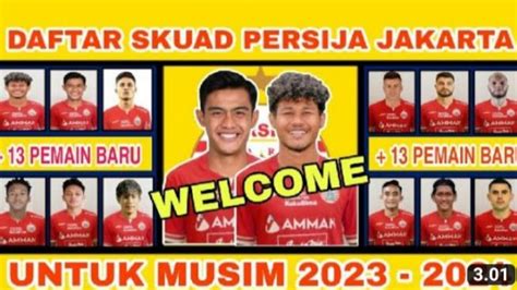 Cek Fakta Welcome Pemain Baru Berikut Daftar Skuad Persija