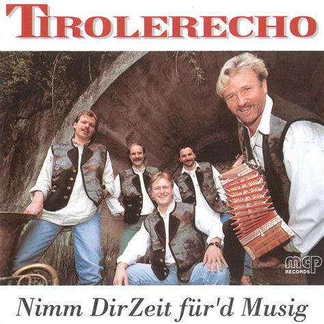 Nimm dir Zeit fürd Musig Album by Original Tiroler Echo Spotify