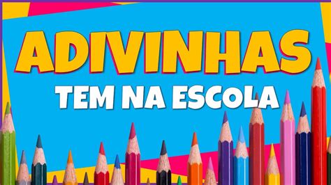 Adivinhas Oque O Que Tem Na Escola Youtube