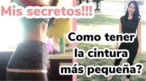 Cómo Tener Una Cintura Mas Pequeña Faja Ejercicios Postura Mis Secretos Youtube