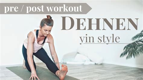 Dehnen nach dem Sport oder zum Aufwärmen Yin Yoga inspiriert YouTube