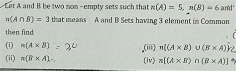 Let A And B Be Two Non Empty Sets Such That N A 5 N B