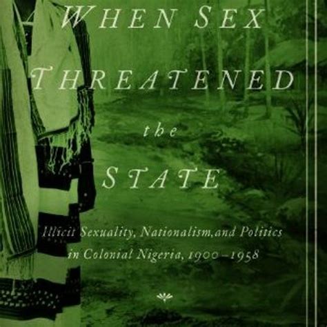 Stream ️ Read When Sex Threatened The State Illicit Sexuality Nationalism And Politics In