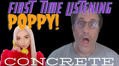 Poppy Concrete Reaction Youtube