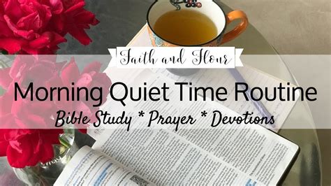 My Morning Quiet Time Routine Bible Study Prayer Devotions