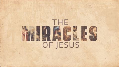 The Miracles Of Jesus Rogers First Assembly