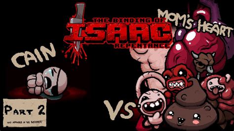 Cain Vs Mom S Heart The Binding Of Isaac Repentance Youtube