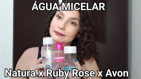 QUAL É A MELHOR ÁGUA MICELAR NATURA RUBY ROSE OU AVON YouTube