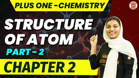 Structure Of Atom Part 2 Class 11 Chapter 2 Chemistry Vedantu Malayalam Youtube