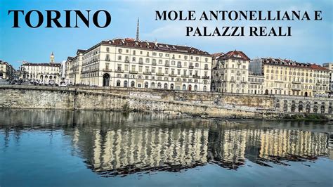 TORINO Palazzo Reale E Mole Antonelliana YouTube