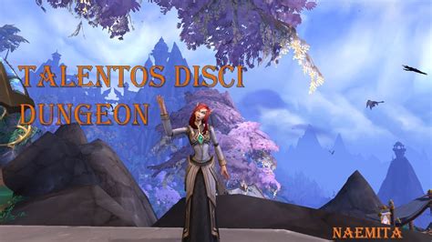 Dragonflight Talentos Priest Disci para Dungeons Míticas YouTube