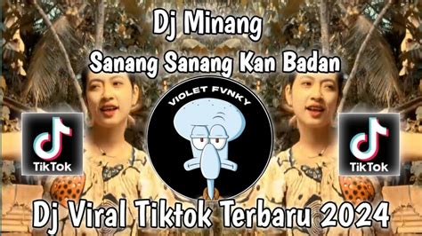 Dj Sanang Sanangkan Badan Sanangkan Fikiran Nan Indak Ado Dj Minang