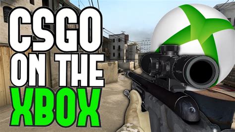 CS GO ON THE XBOX ONE YouTube