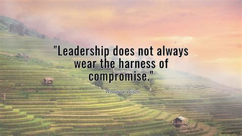 Leadership Does Not Always Wear The Harness Of Compromise