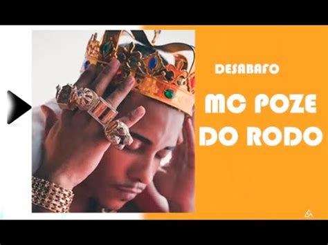 Mc Poze Do Rodo Desabafo Letra Youtube