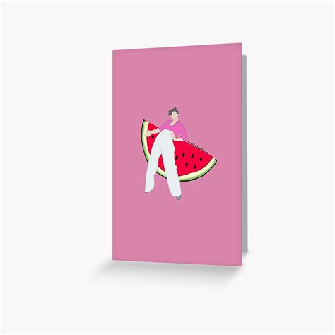 Harry Styles Watermelon Sugar Greeting Card For Sale By Lizkiepkee Redbubble