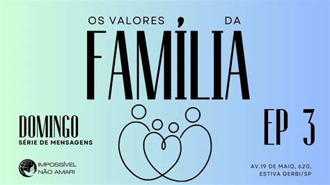 SÉRIE DE MENSAGENS REVITALIZE OS VALORES DA FAMÍLIA EP3 PR