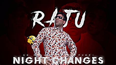 No Raju No Hera Pheri Edit X Night Changes Hera Pheri Status