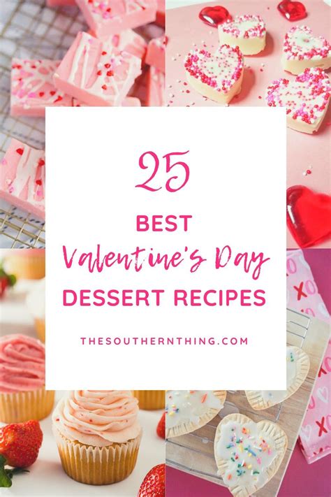 25 Best Valentines Day Dessert Recipes The Southern Thing Dessert