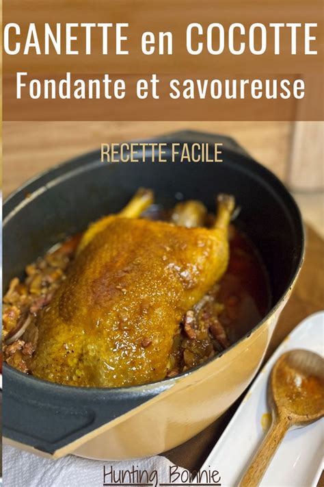 CANETTE En COCOTTE Fondante Et Savoureuse En 2024 Canette Au Four