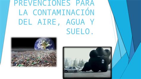 Pptx Prevenciones Para La Contaminación Del Aire Agua Dokumen Tips