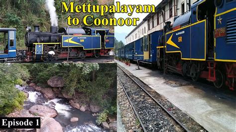 Mettupalayam To Coonoor Toy Train Travel Journey Nilgiri Mountain