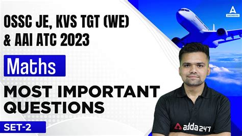 OSSC JE AAI ATC KVS TGT WE 2023 AAI ATC Maths Lectures Most