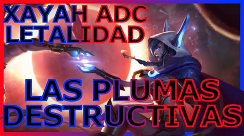 Las Plumas Tienen El Poder Xayah Letalidad Adc Trollbuilds Wildrift