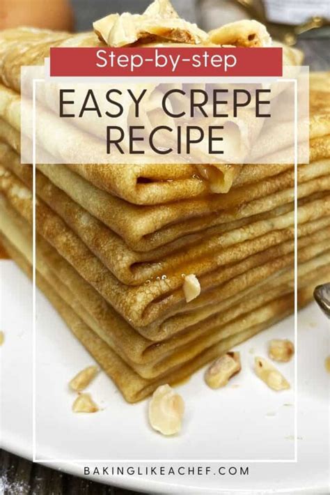 Crepes Recipe Basic Crepes Baking Like A Chef