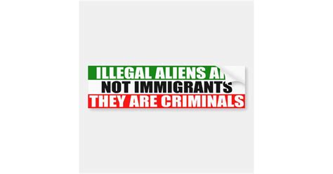 Illegal Aliens Are Not Immigrants Bumper Sticker