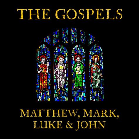 The Gospels Matthew Mark Luke And John