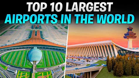 Top 10 Largest Airports In The World Youtube