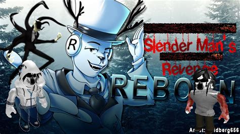 Roblox Slender Mans Revenge Reborn Watch The New And Improve Youtube